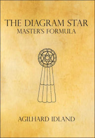 Title: The Diagram Star: Master's Formula, Author: Agilhard Idland
