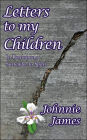 Letters to My Children in Retrospect A S