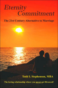 Eternity Commitment: The loving relationship where you never get Divorced!