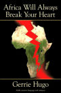 Africa Will Always Break Your Heart