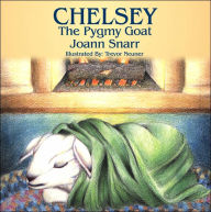 Title: Chelsey: The Pygmy Goat, Author: Joann Snarr
