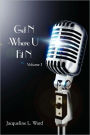 Get N Where U Fit N: Volume I