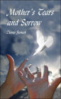 Mothers Tears and Sorrow
