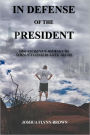 In Defense of the President: One Students' Journey to Simplify Conservative Truth