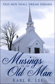 Musings of an Old Man: Old men shall dream Dreams