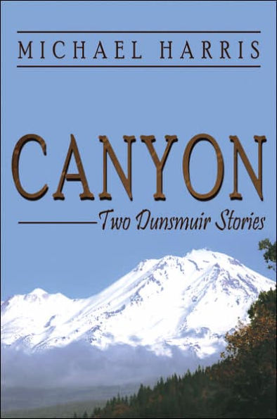 Canyon: Two Dunsmuir Stories