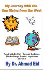 My Journey with the Sun Rising from the West: Book #6