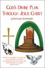 God's Divine Plan Through Jesus Christ