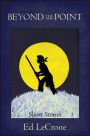 Beyond the Point: Short Stories