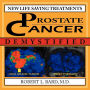 Prostate Cancer Demystified: New life-saving prostate cancer Treatments
