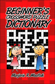 Title: Beginner's Crossword Puzzle Dictionary, Author: Marjorie R Woolfolk