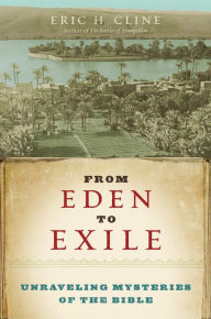 From Eden to Exile: Unraveling Mysteries of the Bible