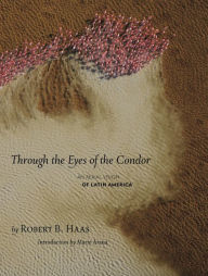 Through the Eyes of the Condor: An Aerial Vision of Latin America