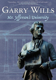 Title: Mr. Jefferson's University, Author: Garry Wills
