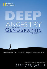 Title: Deep Ancestry: Inside the Genographic Project, Author: Spencer Wells