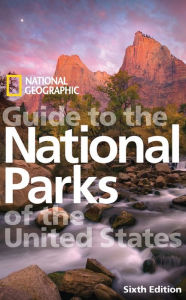 National Geographic Guide to the National Parks of the United States / Edition 6