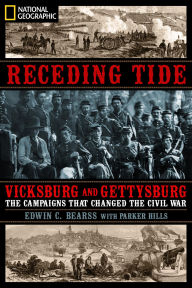 Title: Receding Tide: Vicksburg and Gettysburg: The Campaigns That Changed the Civil War, Author: Edwin C. Bearss