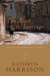 Title: The Road to Santiago, Author: Kathryn Harrison