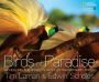 Birds of Paradise: Revealing the World's Most Extraordinary Birds