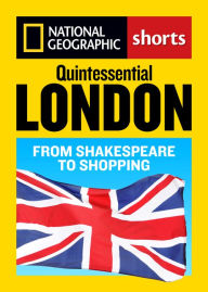 Title: Quintessential London: From Shakespeare to Shopping, Author: Sara Calian