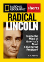 Radical Lincoln: Inside the Mind of America's Most Fascinating President