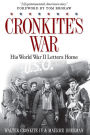 Cronkite's War: His World War II Letters Home
