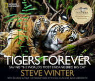 Title: Tigers Forever: Saving the World's Most Endangered Big Cat, Author: Sharon Guynup