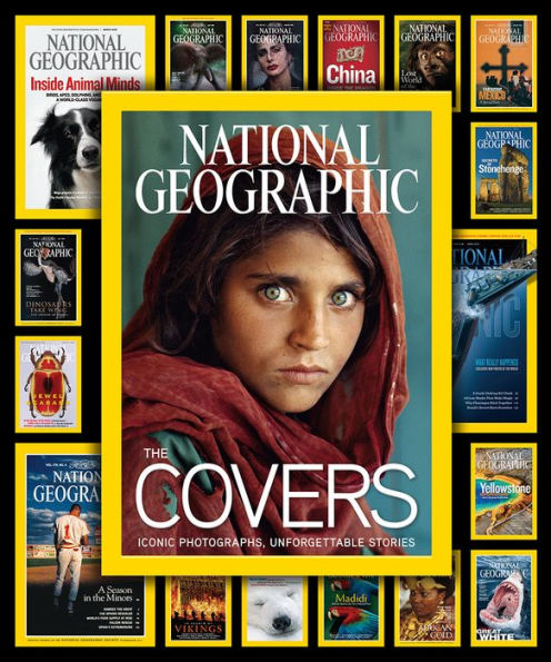 National Geographic The Covers: Iconic Photographs, Unforgettable Stories