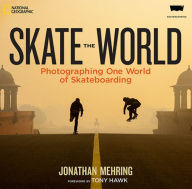 Title: Skate the World: Photographing One World of Skateboarding, Author: Jonathan Mehring
