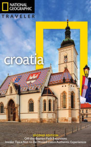 Title: National Geographic Traveler: Croatia, 2nd Edition, Author: Rudolf Abraham