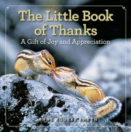 Title: The Little Book of Thanks: A Gift of Joy and Appreciation, Author: Anne Rogers Smyth