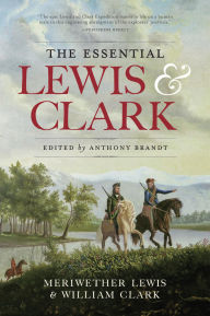 Title: The Essential Lewis and Clark, Author: Meriwether Lewis