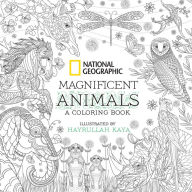 Title: National Geographic Magnificent Animals: A Coloring Book, Author: Hayrullah Kaya