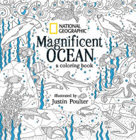 Title: National Geographic Magnificent Ocean: A Coloring Book, Author: Justin Poulter