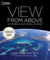View From Above: An Astronaut Photographs the World (Signed Book)