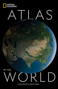 Title: National Geographic Atlas of the World, 11th Edition, Author: National Geographic