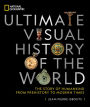 National Geographic Ultimate Visual History of the World: The Story of Humankind From Prehistory to Modern Times