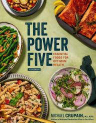 Title: The Power Five: Essential Foods for Optimum Health, Author: Michael Crupain