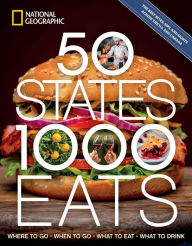 Title: 50 States, 1,000 Eats: Where to Go, When to Go, What to Eat, What to Drink, Author: Joe Yogerst