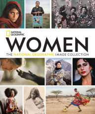 Title: Women: The National Geographic Image Collection, Author: National Geographic