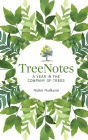 TreeNotes: A Year in the Company of Trees