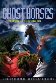 Title: Ghost Horses: A Mystery in Zion National Park, Author: Gloria Skurzynski