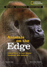 Animals on the Edge: Science Races to Save Species Threatened with Extinction