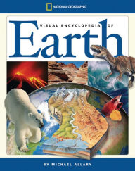 National Geographic Visual Encyclopedia of Earth: Wonders of Our Living Planet