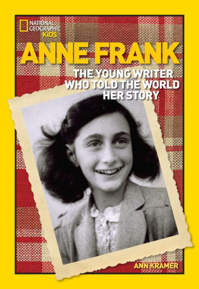 World History Biographies: Anne Frank: The Young Writer Who Told the World Her Story