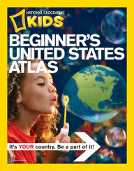 Beginner's United States: A First Atlas for Beginning Explorers