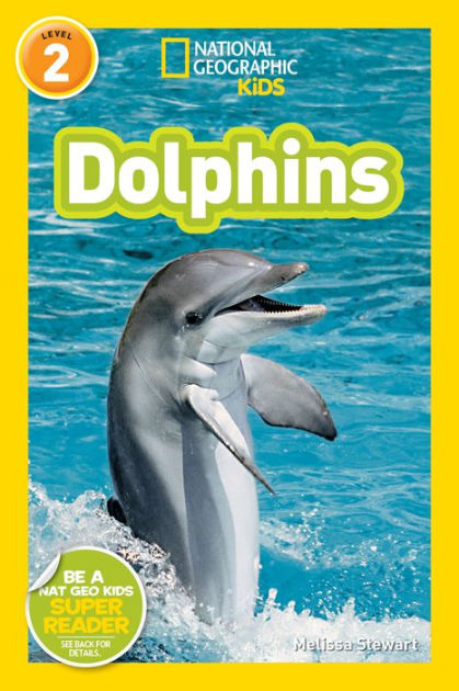 Dolphins (National Geographic Readers Series) by Melissa Stewart