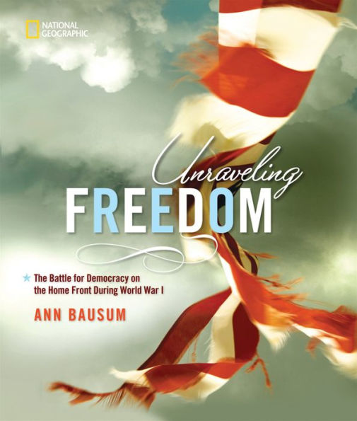 Unraveling Freedom: The Battle for Democracy on the Homefront During World War I