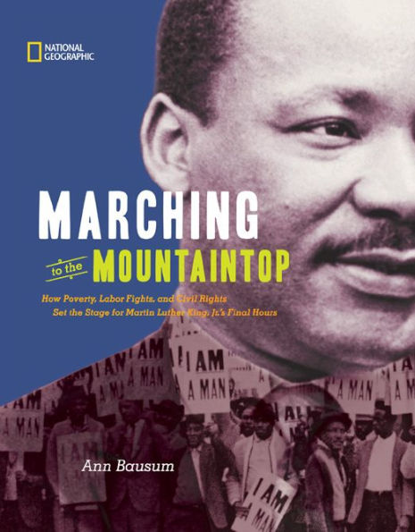 Marching to the Mountaintop: How Poverty, Labor Fights and Civil Rights Set the Stage for Martin Luther King Jr's Final Hours