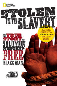 Title: Stolen into Slavery: The True Story of Solomon Northup, Free Black Man, Author: Judith Bloom Fradin